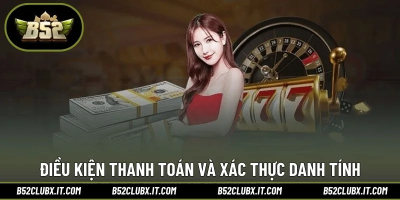 Điều kiện thanh toán và xác thực danh tính