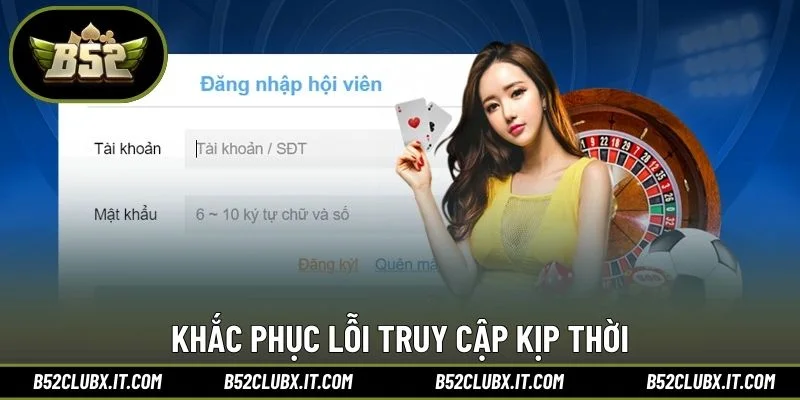 Khắc phục lỗi truy cập kịp thời