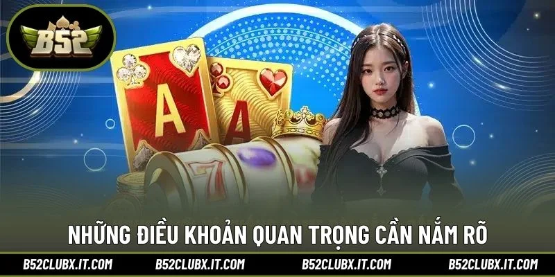 Những điều khoản quan trọng cần nắm rõ
