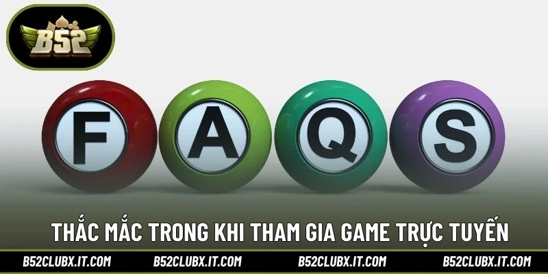 Thắc mắc trong khi tham gia game trực tuyến