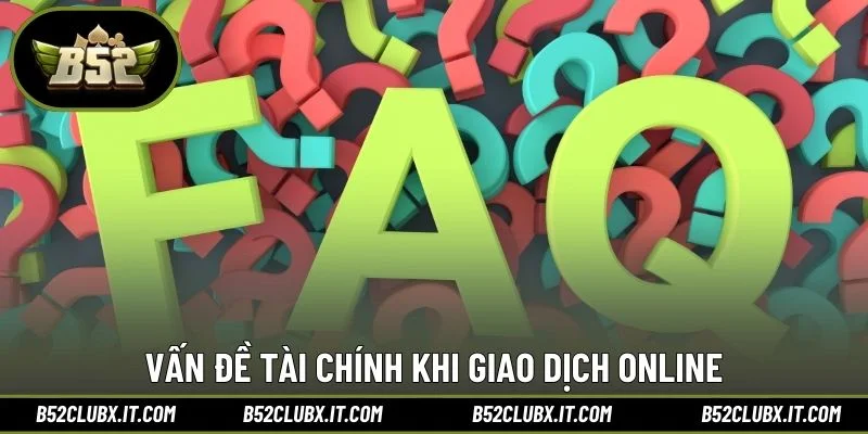 Vấn đề tài chính khi giao dịch online